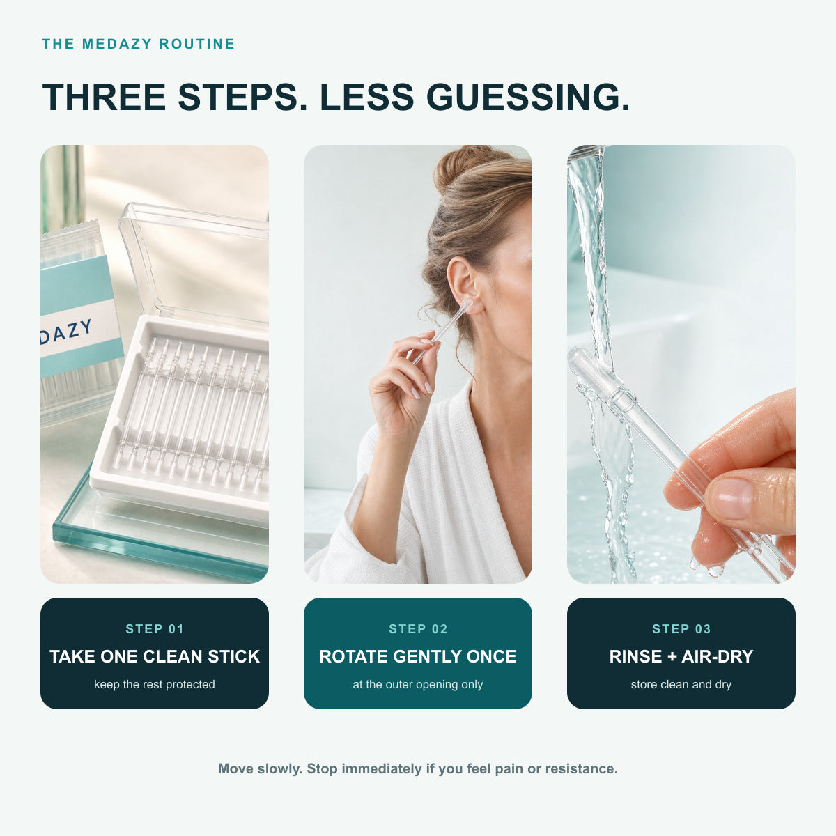 Three-step routine: take one clean stick, rotate gently, rinse and dry